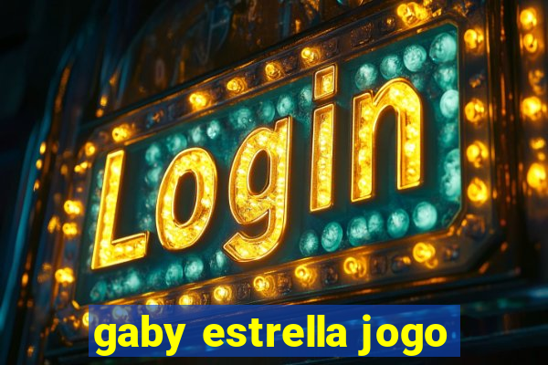 gaby estrella jogo